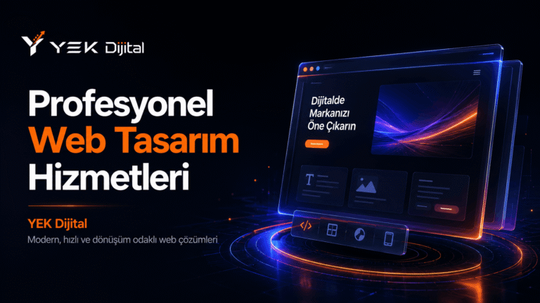 Profesyonel Web Tasarım Hizmetleri | YEK Dijital